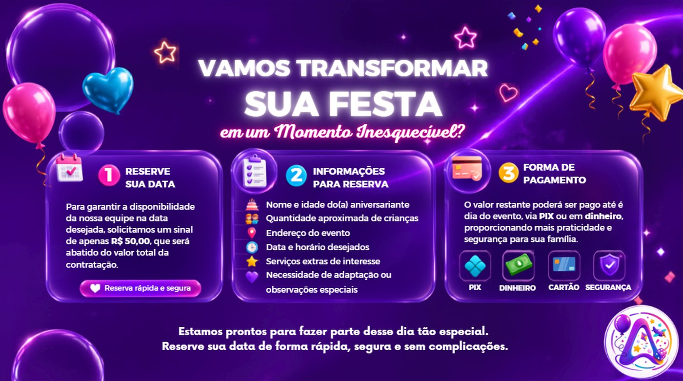 Vamos transformar sua festa: 1 reserve sua data com sinal de R$ 50, abatido do total; 2 informações para reserva; 3 forma de pagamento via PIX, dinheiro ou cartão.
